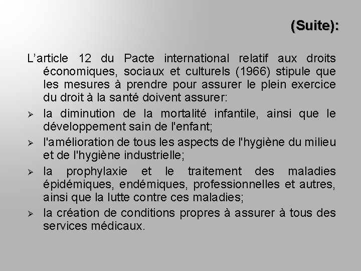 (Suite): L’article 12 du Pacte international relatif aux droits économiques, sociaux et culturels (1966)