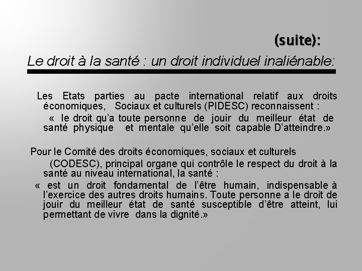 (suite): Le droit à la santé : un droit individuel inaliénable: Les Etats parties