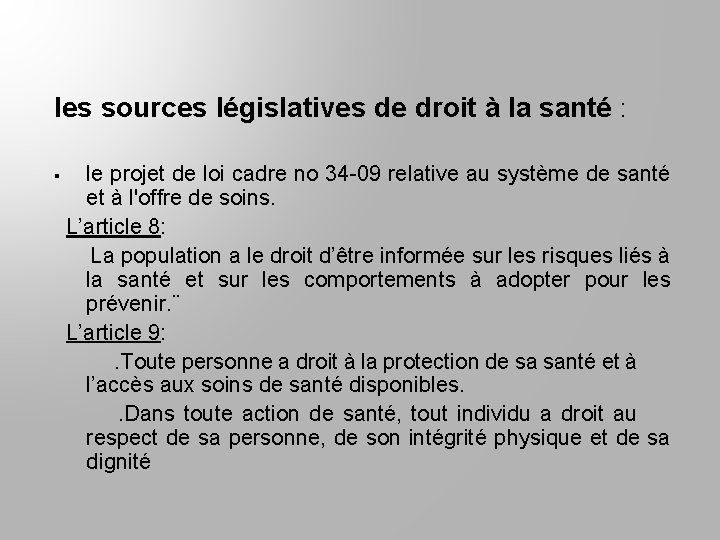 les sources législatives de droit à la santé : le projet de loi cadre