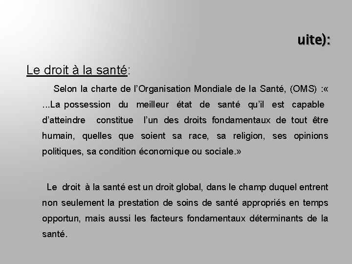 uite): Le droit à la santé: Selon la charte de l’Organisation Mondiale de la