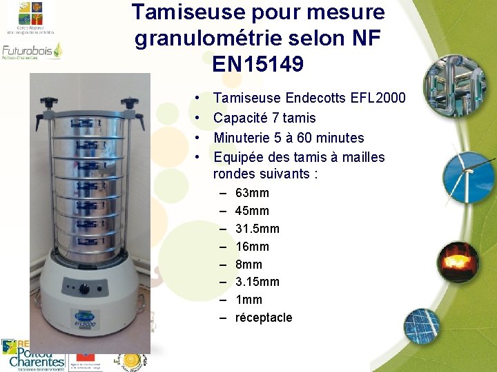 Tamiseuse pour mesure granulométrie selon NF EN 15149 • • Tamiseuse Endecotts EFL 2000