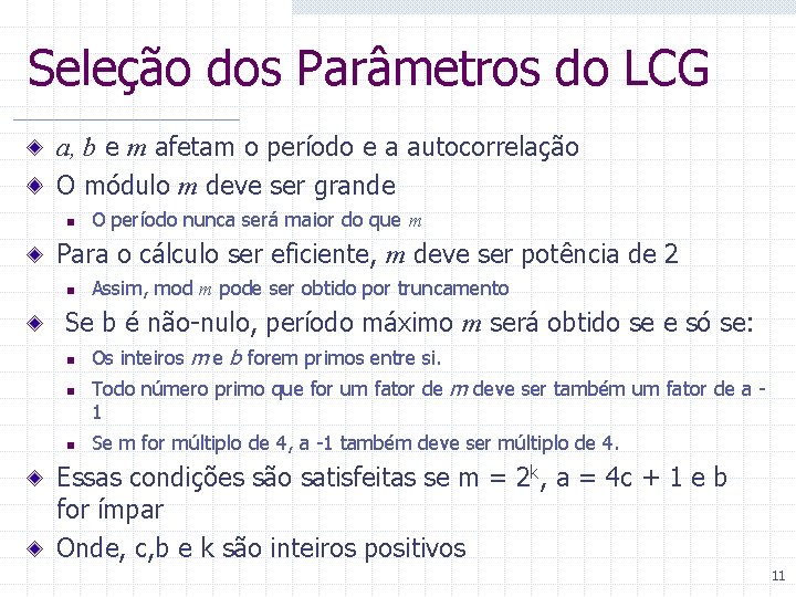 Seleção dos Parâmetros do LCG a, b e m afetam o período e a