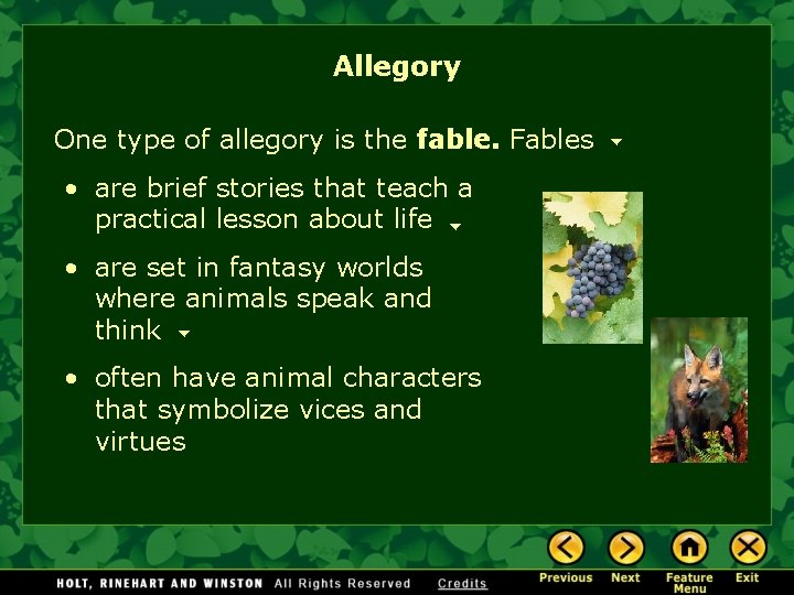 Allegory One type of allegory is the fable. Fables • are brief stories that