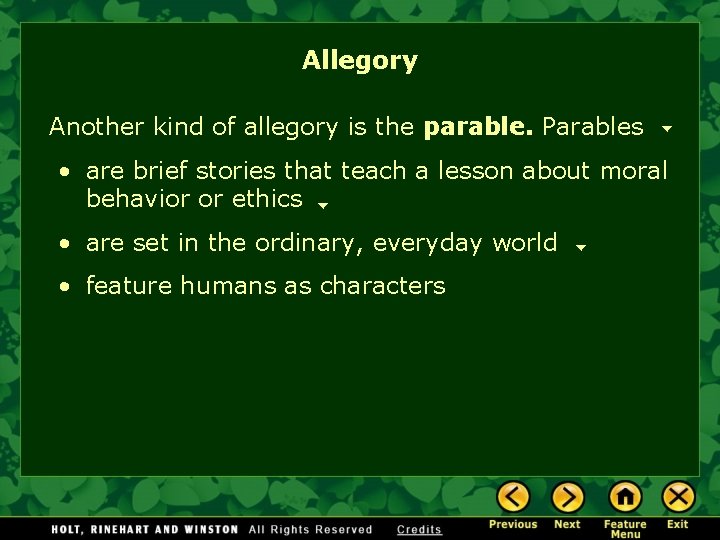 Allegory Another kind of allegory is the parable. Parables • are brief stories that