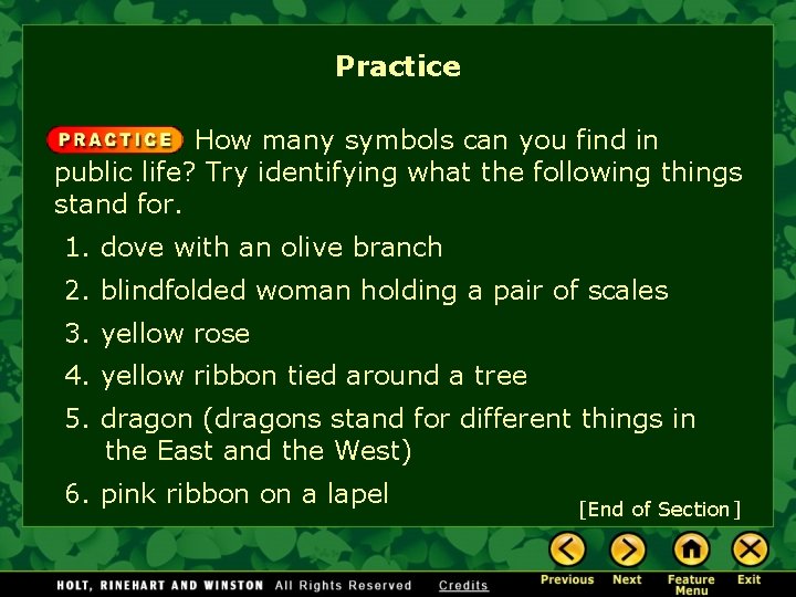 Practice How many symbols can you find in public life? Try identifying what the