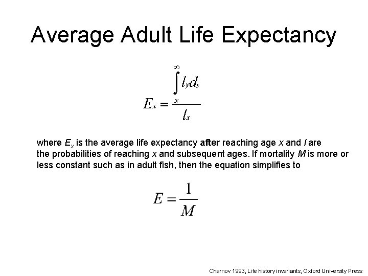Average Adult Life Expectancy where Ex is the average life expectancy after reaching age