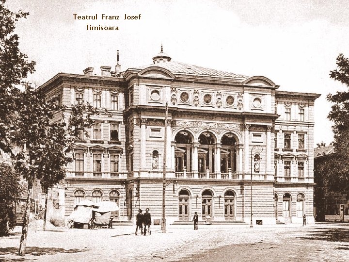Teatrul Franz Josef Timisoara 