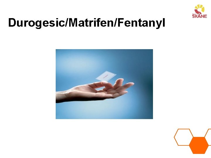 Durogesic/Matrifen/Fentanyl 