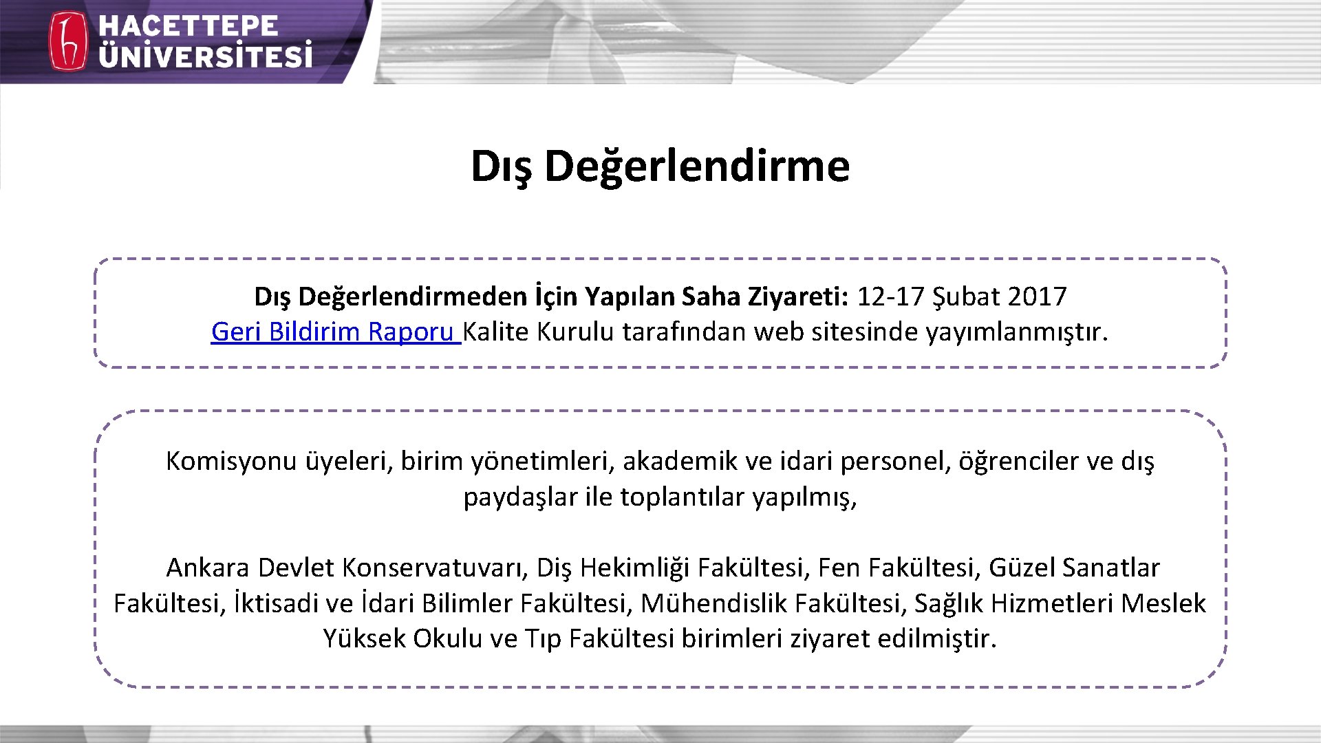 Dış Değerlendirmeden İçin Yapılan Saha Ziyareti: 12 -17 Şubat 2017 Geri Bildirim Raporu Kalite