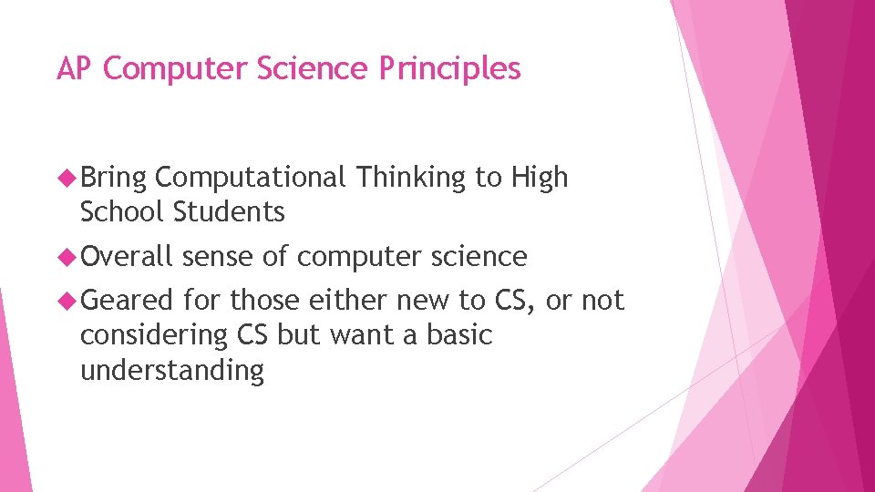 AP Computer Science Principles Bring Computational Thinking to High School Students Overall Geared sense