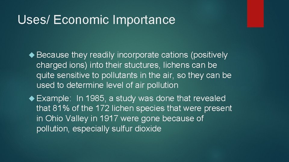 Uses/ Economic Importance Because they readily incorporate cations (positively charged ions) into their stuctures,
