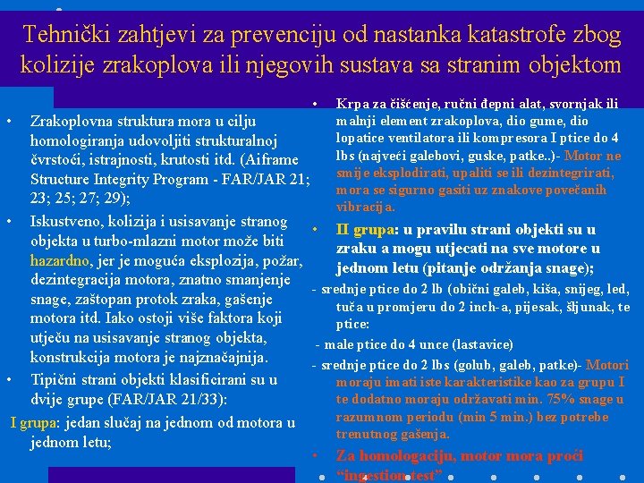 Tehnički zahtjevi za prevenciju od nastanka katastrofe zbog kolizije zrakoplova ili njegovih sustava sa