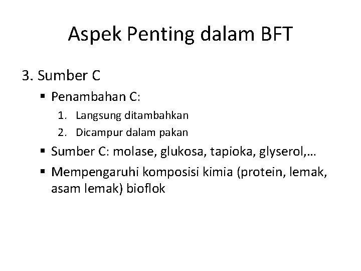 Aspek Penting dalam BFT 3. Sumber C § Penambahan C: 1. Langsung ditambahkan 2.