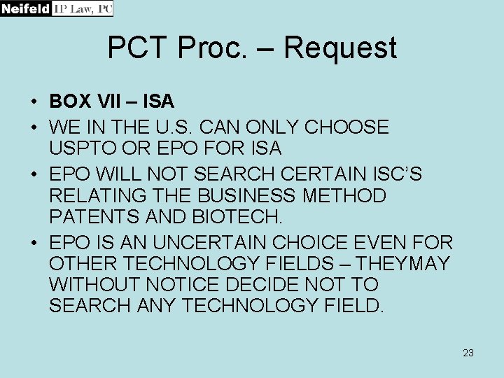 PCT Proc. – Request • BOX VII – ISA • WE IN THE U.