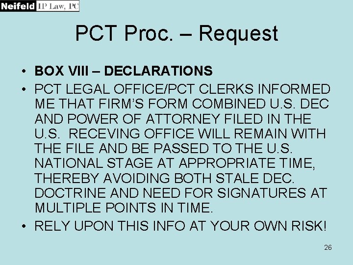 PCT Proc. – Request • BOX VIII – DECLARATIONS • PCT LEGAL OFFICE/PCT CLERKS