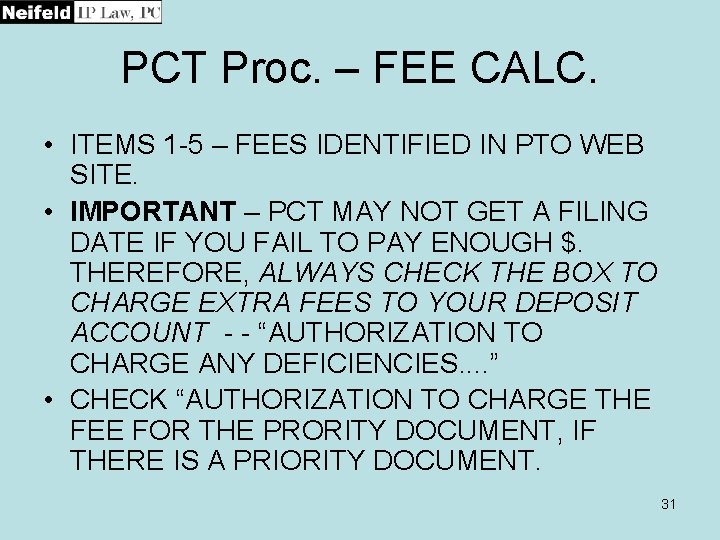 PCT Proc. – FEE CALC. • ITEMS 1 -5 – FEES IDENTIFIED IN PTO