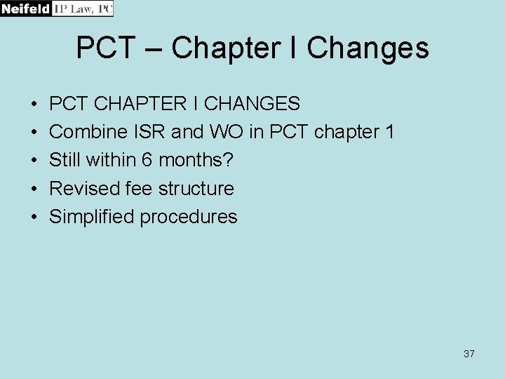 PCT – Chapter I Changes • • • PCT CHAPTER I CHANGES Combine ISR