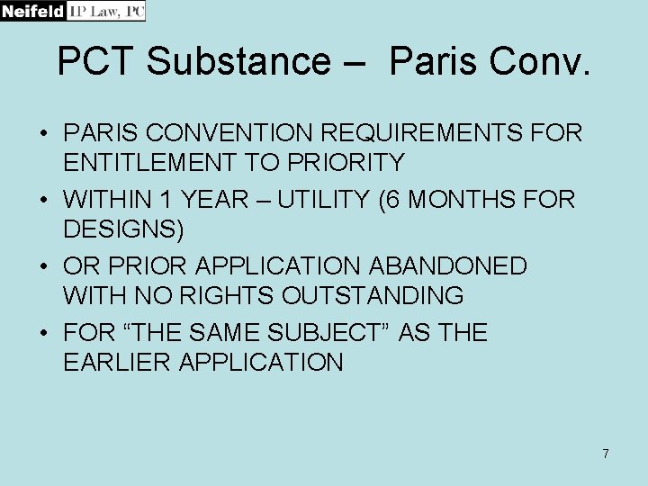 PCT Substance – Paris Conv. • PARIS CONVENTION REQUIREMENTS FOR ENTITLEMENT TO PRIORITY •