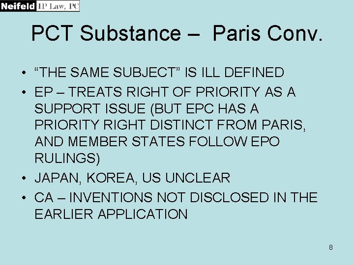 PCT Substance – Paris Conv. • “THE SAME SUBJECT” IS ILL DEFINED • EP