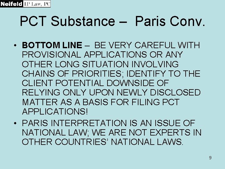 PCT Substance – Paris Conv. • BOTTOM LINE – BE VERY CAREFUL WITH PROVISIONAL