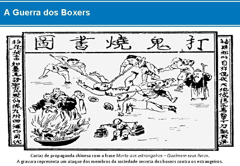 A Guerra dos Boxers Cartaz de propaganda chinesa com a frase Morte aos estrangeiros