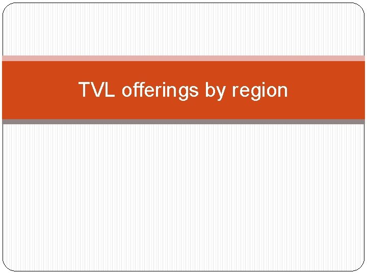 TVL offerings by region 