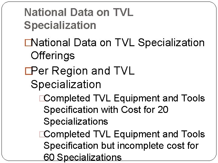 National Data on TVL Specialization �National Data on TVL Specialization Offerings �Per Region and