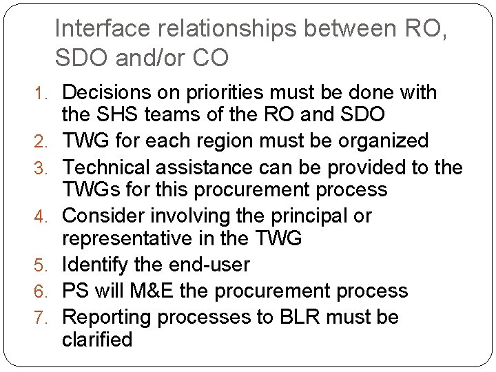 Interface relationships between RO, SDO and/or CO 1. Decisions on priorities must be done