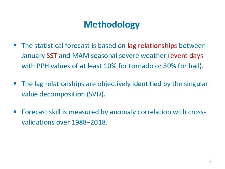 Methodology § The statistical forecast is based on lag relationships between January SST and