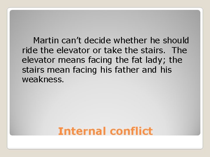 Martin can’t decide whether he should ride the elevator or take the stairs. The