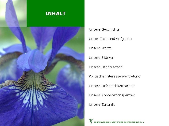 INHALT Unsere Geschichte Unser Ziele und Aufgaben Unsere Werte Unsere Stärken Unsere Organisation Politische