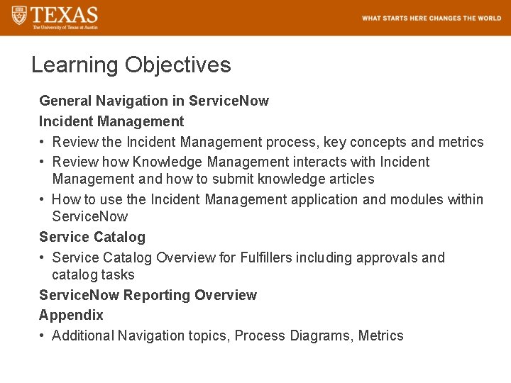 Learning Objectives General Navigation in Service. Now Incident Management • Review the Incident Management