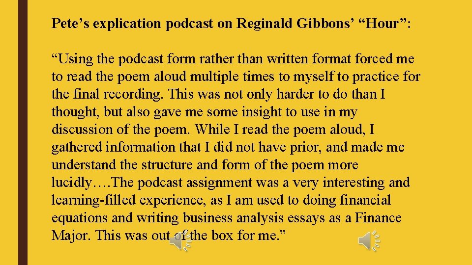 Pete’s explication podcast on Reginald Gibbons’ “Hour”: “Using the podcast form rather than written