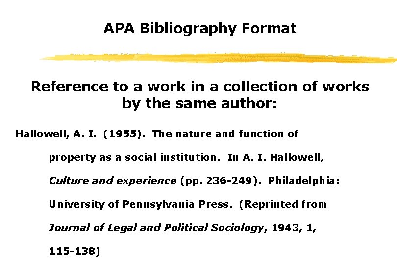 APA Bibliography Format Reference to a work in a collection of works by the APA Bibliography Format Reference to a work in a collection of works by the
