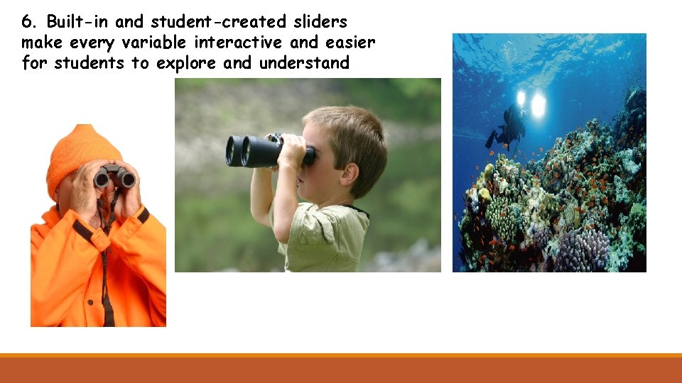 6. Built-in and student-created sliders make every variable interactive and easier for students to