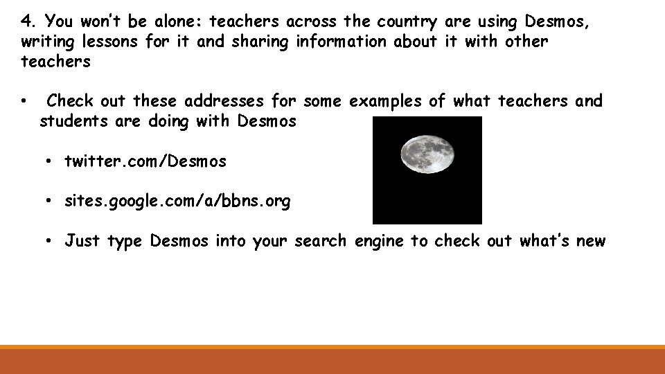 4. You won’t be alone: teachers across the country are using Desmos, writing lessons