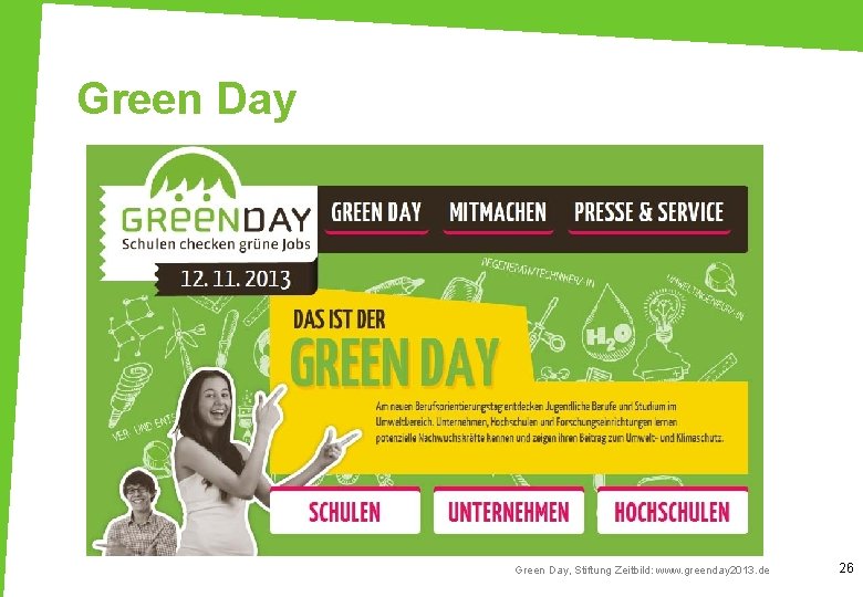 Green Day, Stiftung Zeitbild: www. greenday 2013. de 26 