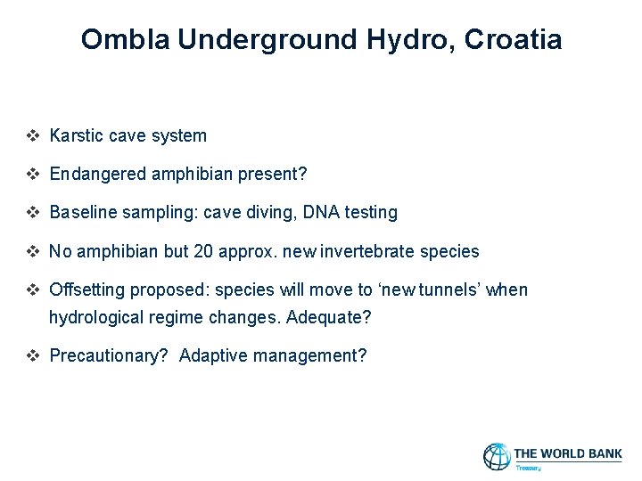 Ombla Underground Hydro, Croatia v Karstic cave system v Endangered amphibian present? v Baseline