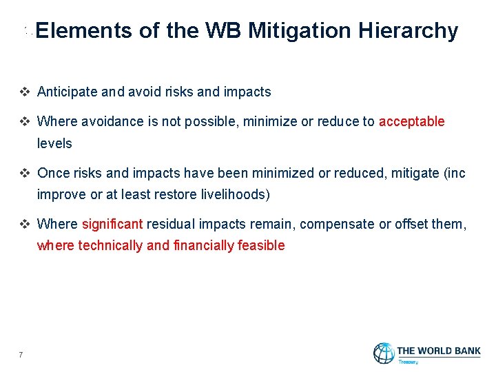 Elements of the WB Mitigation Hierarchy v Anticipate and avoid risks and impacts v