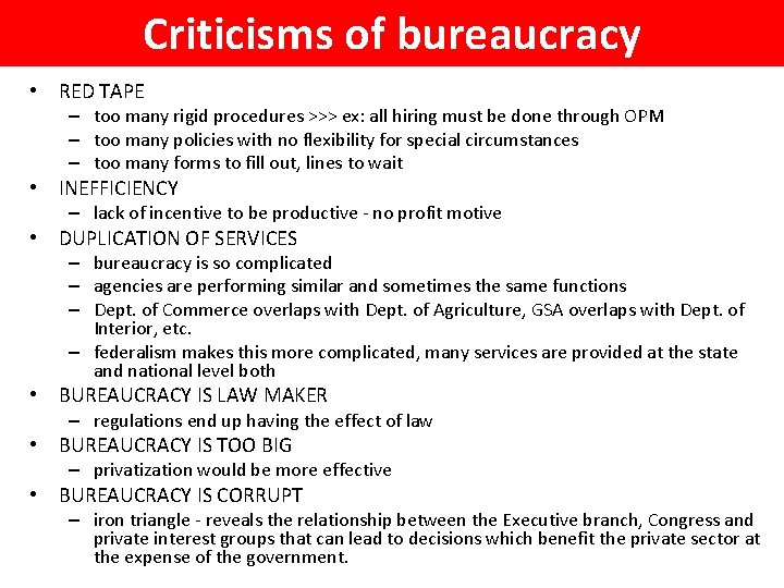 Criticisms of bureaucracy • RED TAPE – too many rigid procedures >>> ex: all