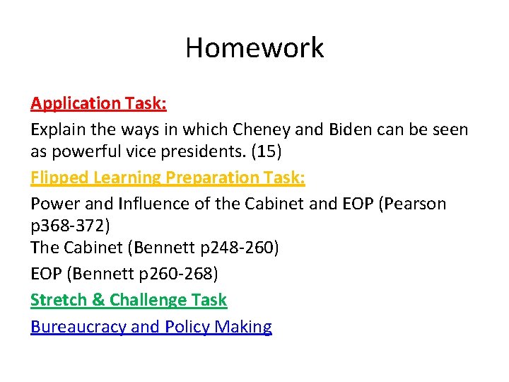 Homework Application Task: Explain the ways in which Cheney and Biden can be seen