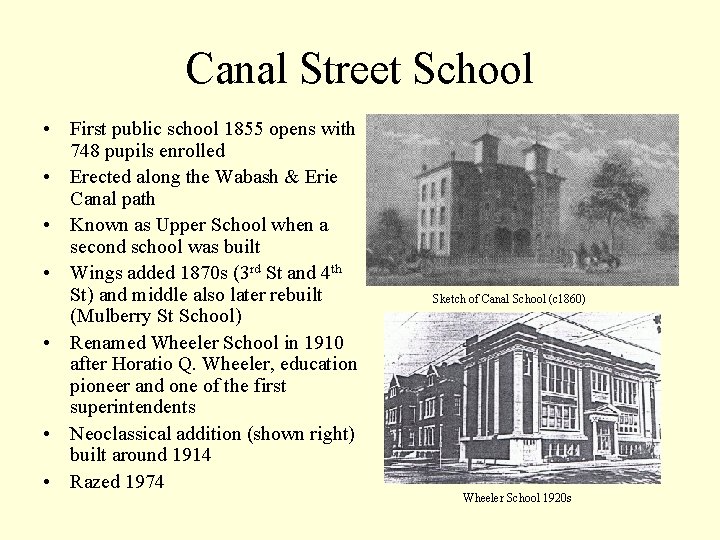 Canal Street School • First public school 1855 opens with 748 pupils enrolled •