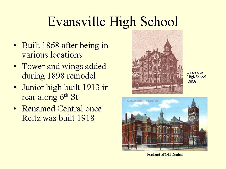 Evansville High School • Built 1868 after being in various locations • Tower and