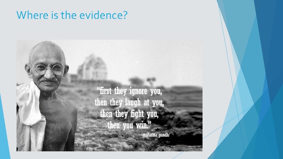 Where is the evidence? 