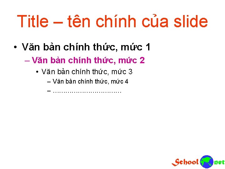 Title – tên chính của slide • Văn bản chính thức, mức 1 –