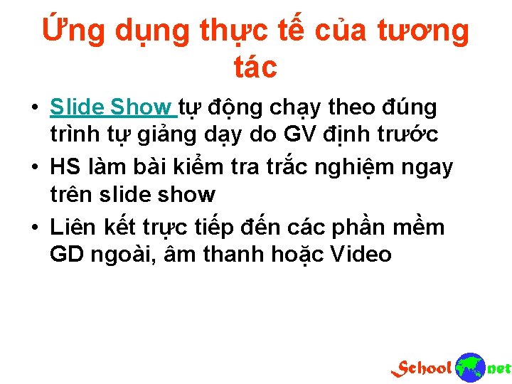 Ứng dụng thực tế của tương tác • Slide Show tự động chạy theo