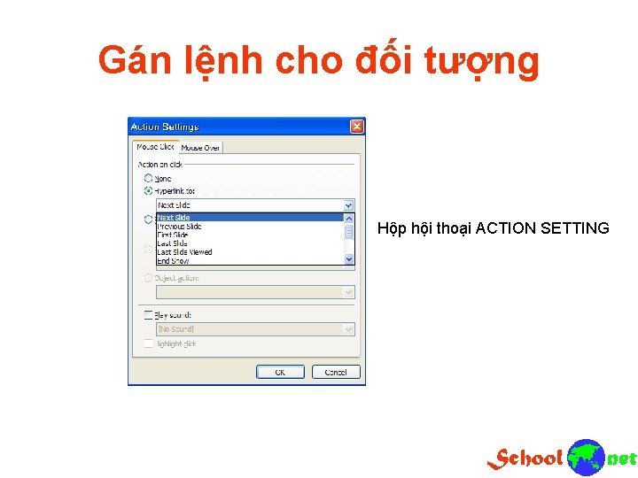 Gán lệnh cho đối tượng Hộp hội thoại ACTION SETTING 