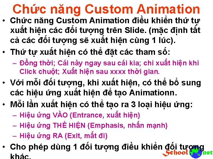 Chức năng Custom Animation • Chức năng Custom Animation điều khiển thứ tự xuất