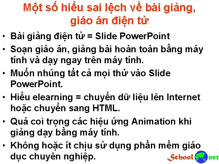 Một số hiểu sai lệch về bài giảng, giáo án điện tử • Bài