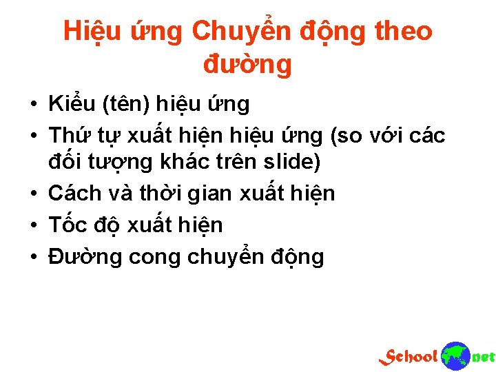 Hiệu ứng Chuyển động theo đường • Kiểu (tên) hiệu ứng • Thứ tự